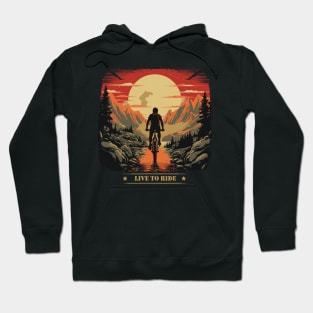 Сycling in the mountains. Live to ride Hoodie